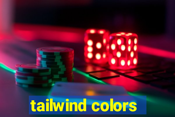 tailwind colors